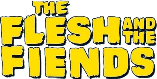 The Flesh and the Fiends