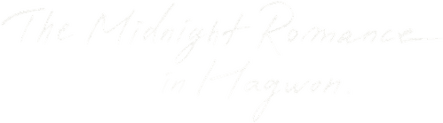 The Midnight Romance in Hagwon