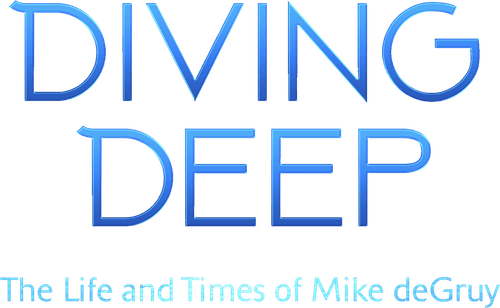 Diving Deep: The Life and Times of Mike deGruy