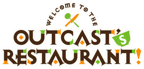 Welcome to the Outcast's Restaurant!