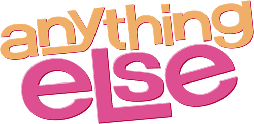 Anything Else