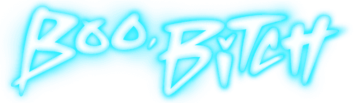 Boo, Bitch