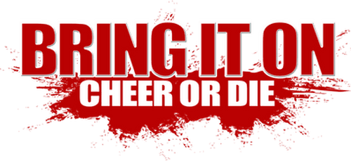 Bring It On: Cheer Or Die