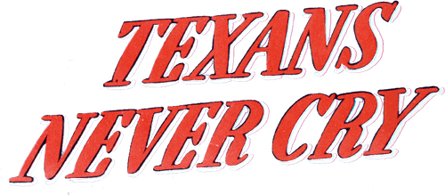 Texans Never Cry
