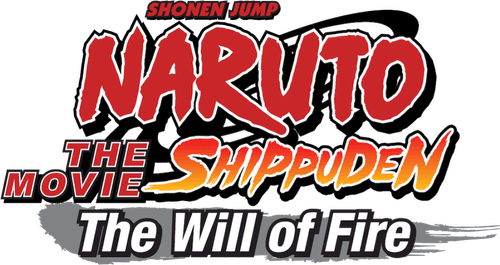 Naruto Shippuden the Movie: The Will of Fire