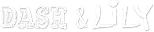 Dash & Lily