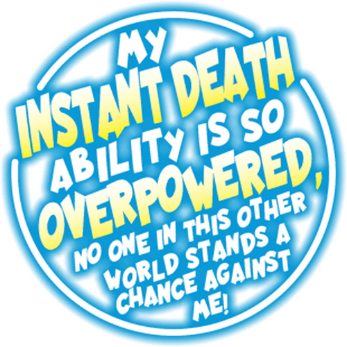 My Instant Death Ability Is Overpowered
