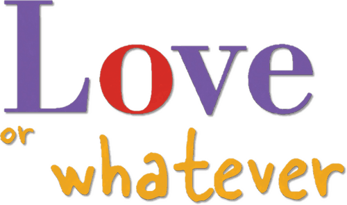 Love or Whatever