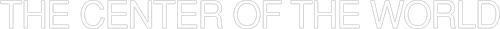 The Center of the World
