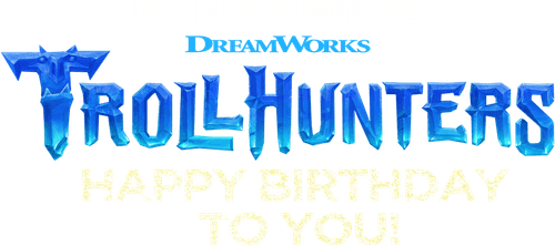 Trollhunters: Happy Birthday to You!