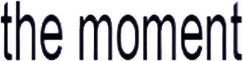 The Moment