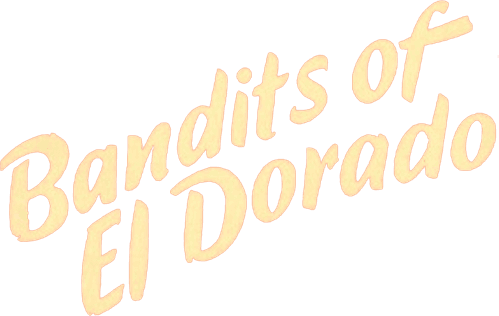 Bandits of El Dorado