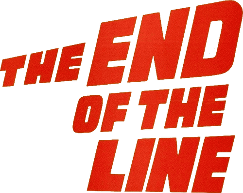 The End of the Line