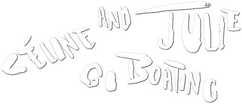 Céline and Julie Go Boating