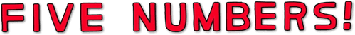Five Numbers!