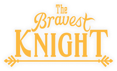 The Bravest Knight