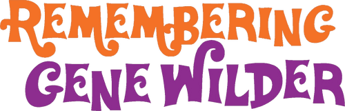 Remembering Gene Wilder