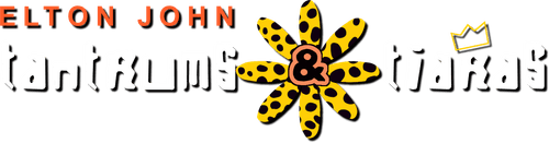 Elton John: Tantrums & Tiaras
