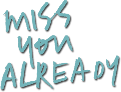 Miss You Already