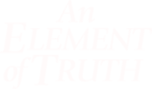 An Element of Truth