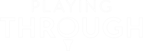 Playing Through