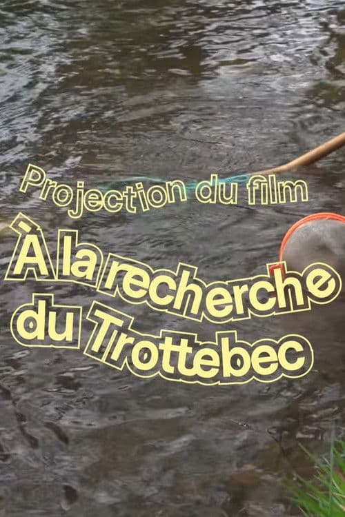 À la recherche du Trottebec
