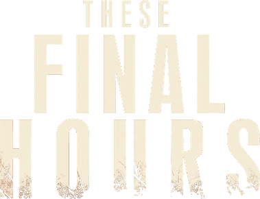 These Final Hours