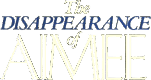 The Disappearance of Aimee