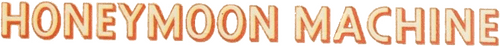 The Honeymoon Machine