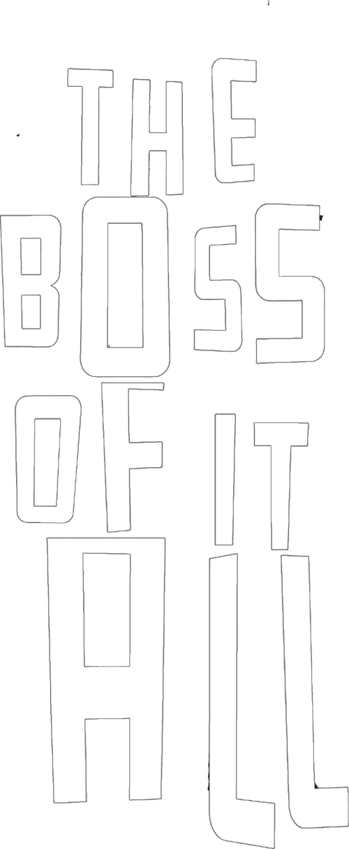 The Boss of It All