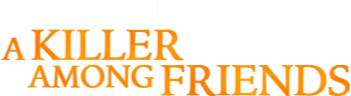 A Killer Among Friends