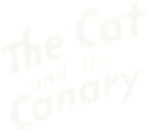 The Cat and the Canary