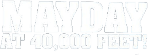 Mayday at 40,000 Feet