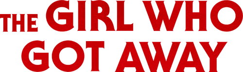 The Girl Who Got Away