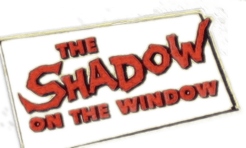 The Shadow on the Window