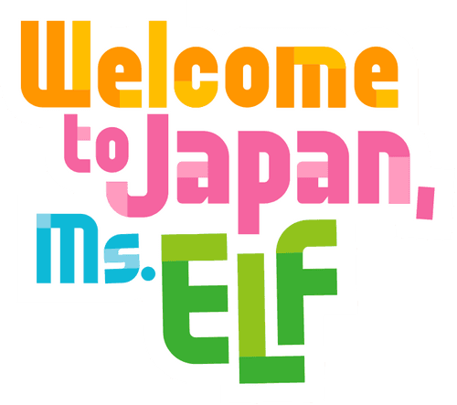 Welcome to Japan, Ms. Elf!