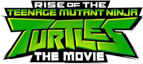 Rise of the Teenage Mutant Ninja Turtles: The Movie