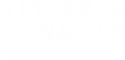 Hitler and the Nazis: Evil on Trial