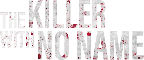 The Killer With No Name