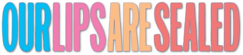 Our Lips Are Sealed