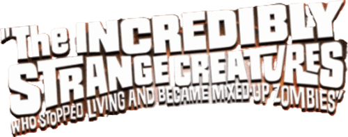 The Incredibly Strange Creatures Who Stopped Living and Became Mixed-Up Zombies!!?