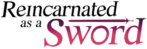 Reincarnated as a Sword