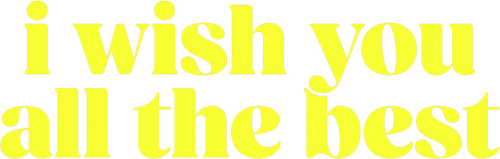 I Wish You All the Best