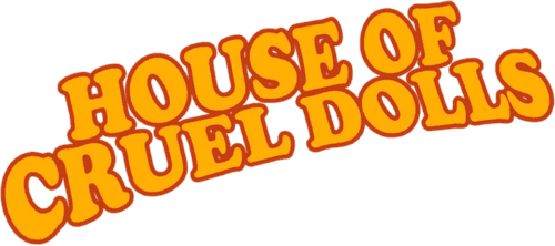 The House of the Lost Dolls