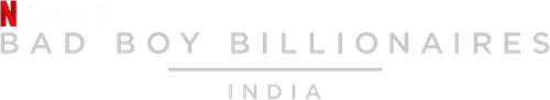 Bad Boy Billionaires: India
