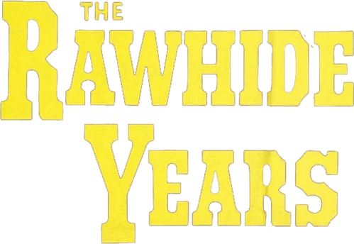 The Rawhide Years