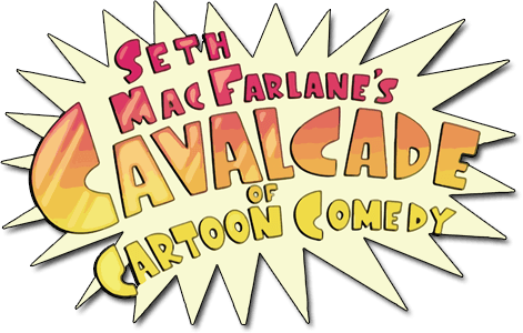 Seth MacFarlane's Cavalcade of Cartoon Comedy