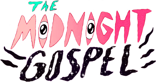 The Midnight Gospel