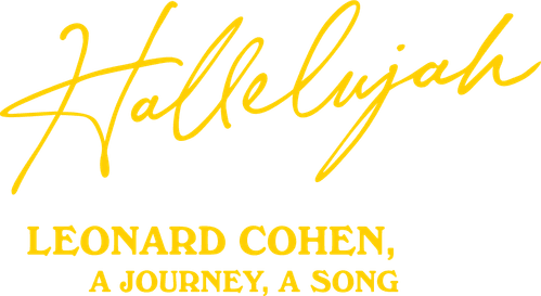 Hallelujah: Leonard Cohen, a Journey, a Song