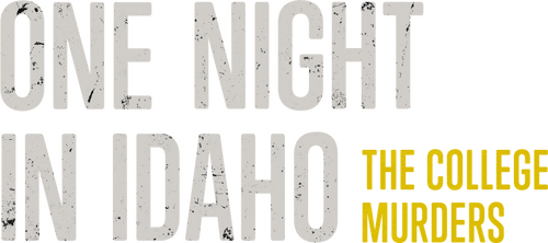 One Night in Idaho: The College Murders